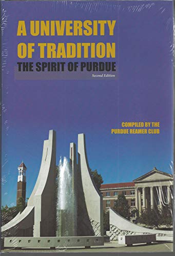 A University Of Tradition: The Spirit Of Purdue (the Founders Series) [Hardcover]