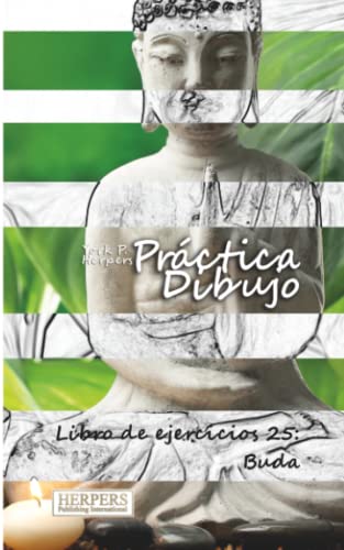 Prctica Dibujo - Libro De Ejercicios 25 Buda (volume 25) (spanish Edition) [Paperback]