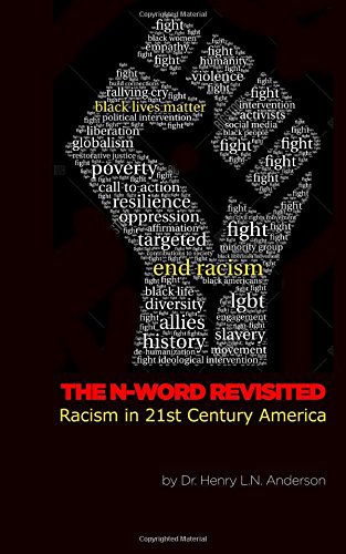 The N Word Revisited Racism In 21st Century America [Paperback]