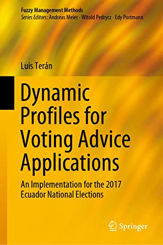 Dynamic Profiles for Voting Advice Applications: An Implementation for the 2017  [Hardcover]