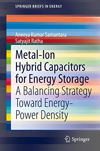 Metal-Ion Hybrid Capacitors for Energy Storage: A Balancing Strategy Toward Ener [Paperback]