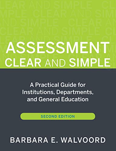 Assessment Clear and Simple: A Practical Guide for Institutions, Departments, an [Paperback]