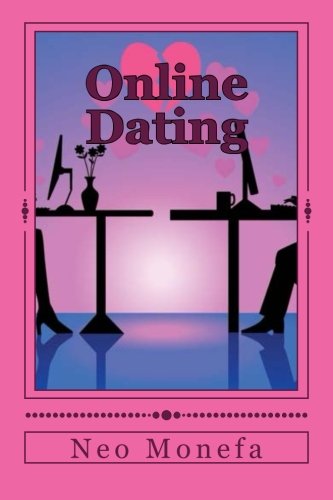 Online Dating The Ultimate Guide For Dating Online (dating Advice- Online Datin [Paperback]