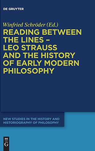 Reading Between the Lines - Leo Strauss and the History of Early Modern Philosop [Hardcover]