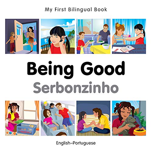 My First Bilingual BookBeing Good (EnglishPortuguese) [Board book]