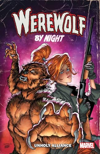 WEREWOLF BY NIGHT: UNHOLY ALLIANCE [Paperback]