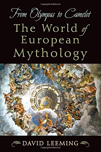 From Olympus to Camelot The World of European Mythology [Hardcover]