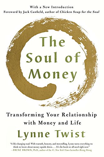 The Soul of Money Transforming Your Relationship ith Money and Life [Paperback]