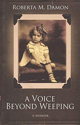 A Voice Beyond Weeping: A Memoir [Paperback]