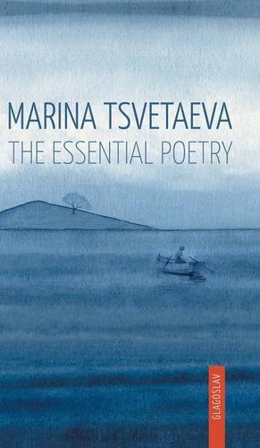 Marina Tsvetaeva The Essential Poetry [Hardcover]