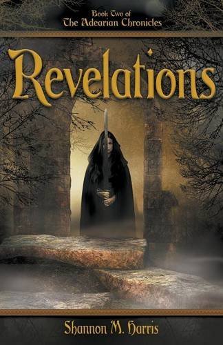 Adearian Chronicles - Book 2 - Revelations [Paperback]