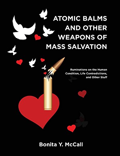 Atomic Balms And Other Weapons Of Mass Salvation [Paperback]