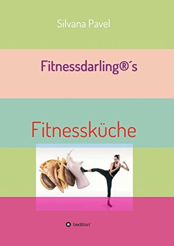 Fitnessdarling(r)s Fitnesskuche (german Edition) [Paperback]