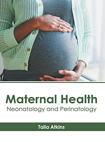 Maternal Health Neonatology and Perinatology [Hardcover]