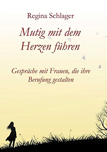 Mutig Mit Dem Herzen Fuhren (german Edition) [Paperback]