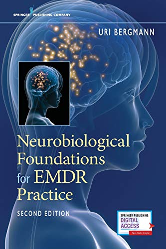 Neurobiological Foundations for EMDR Practice, Second Edition [Paperback]