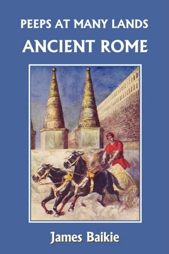 Peeps at Many Lands  Ancient Rome (Yesterday's Classics) [Paperback]