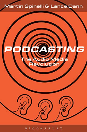 Podcasting The Audio Media Revolution [Hardcover]