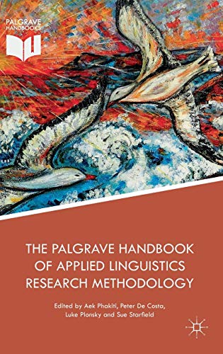 The Palgrave Handbook of Applied Linguistics Research Methodology [Hardcover]