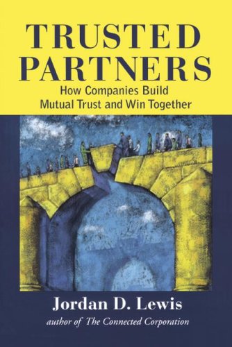 Trusted Partners Ho Companies Build Mutual Trust and Win Together [Paperback]