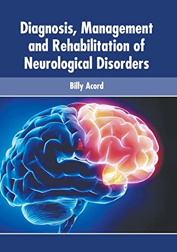 Diagnosis, Management and Rehabilitation of Neurological Disorders [Hardcover]