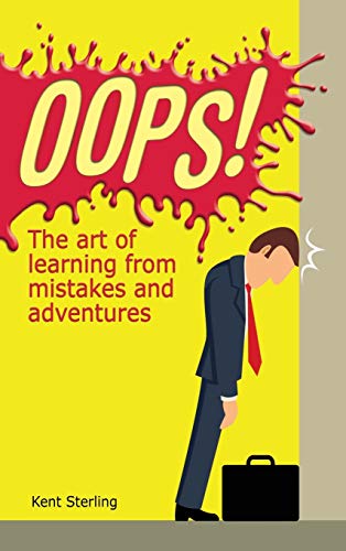 Oops  The Art of Learning from Mistakes and Adventures [Hardcover]