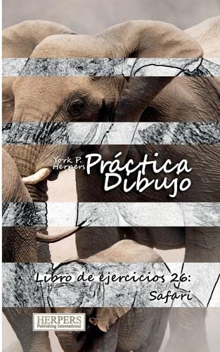 Prctica Dibujo - Libro De Ejercicios 26 Safari (volume 26) (spanish Edition) [Paperback]