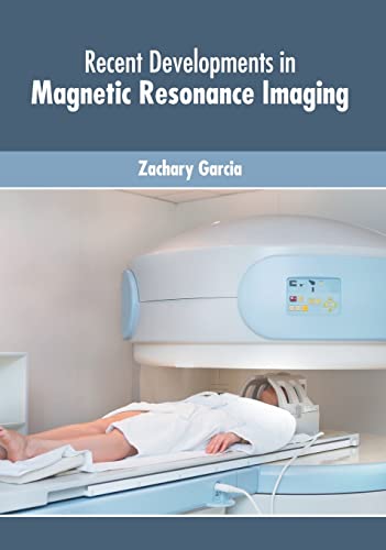 Recent Developments in Magnetic Resonance Imaging [Hardcover]