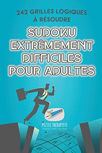 Sudoku Extremement Difficiles Pour Adultes - 242 Grilles Logiques a Resoudre [Paperback]