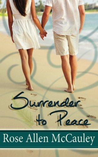 Surrender To Peace Surrender In Paradise Collection Book 2 [Paperback]