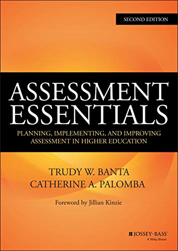 Assessment Essentials: Planning, Implementing, and Improving Assessment in Highe [Hardcover]