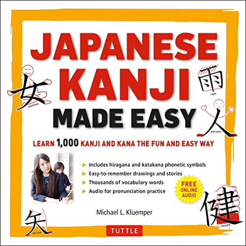 Japanese Kanji Made Easy: (JLPT Levels N5 - N2) Learn 1,000 Kanji and Kana the F [Paperback]