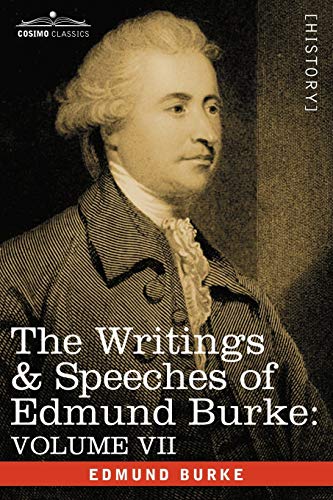 The Writings & Speeches Of Edmund Burke Volume Vii - Speeches In Parliament Ab [Paperback]