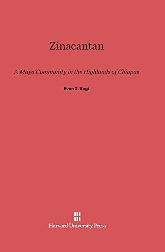 Zinacantan  A Maya Community in the Highlands of Chiapas [Hardcover]