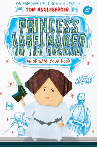 Princess Labelmaker to the Rescue! (Origami Yoda #5) [Paperback]