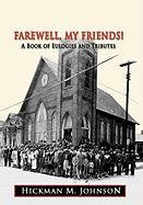 Fareell, My Friends A Book Of Eulogies And Tributes [Hardcover]