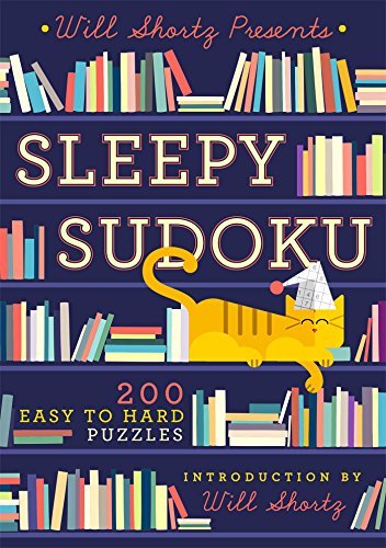 Will Shortz Presents Sleepy Sudoku: 200 Easy to Hard Puzzles [Paperback]