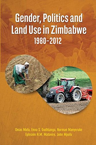 Gender, Politics And Land Use In Zimbabwe 1980-2012 [Paperback]