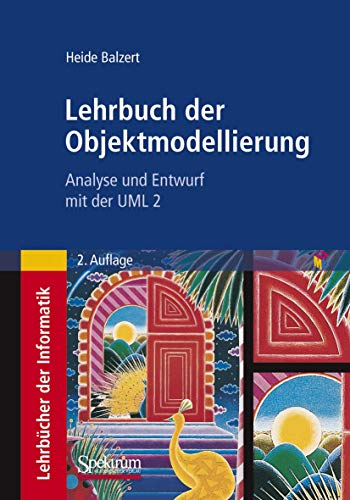 Lehrbuch der Objektmodellierung: Analyse und Entwurf mit der UML 2 [Paperback]