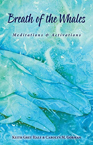 Breath Of The Whales Meditations & Activations (volume 2) [Paperback]