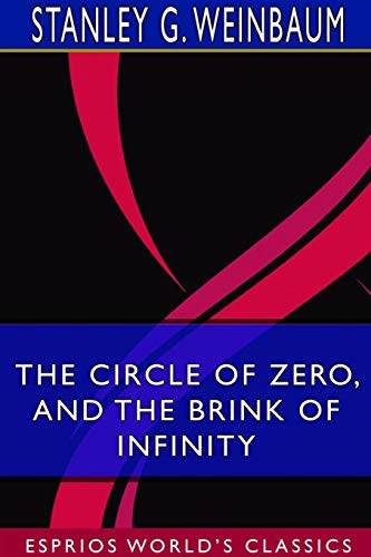 Circle of Zero, and the Brink of Infinity (Esprios Classics) [Paperback]