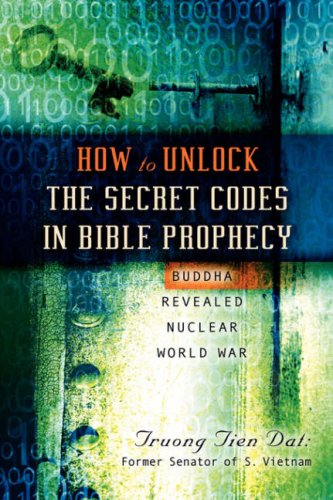 Ho to Unlock the Secret Codes in Bible Prophecy [Unknon]