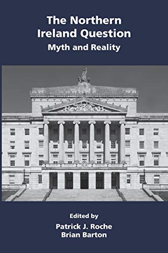 The Northern Ireland Question Myth And Reality [Paperback]