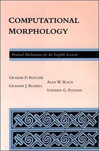 Computational Morphology Practical Mechanisms for the English Lexicon [Paperback]