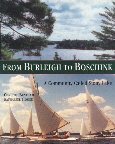 From Burleigh to Boschink A Community Called Stony Lake [Paperback]