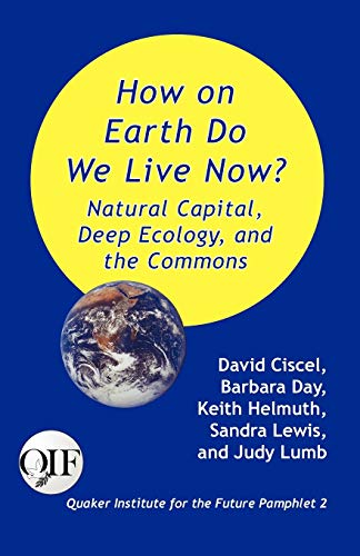 Ho On Earth Do We Live No Natural Capital, Deep Ecology And The Commons [Paperback]