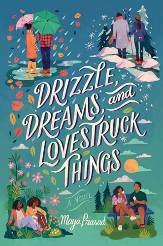 Drizzle, Dreams, and Lovestruck Things [Hardcover]