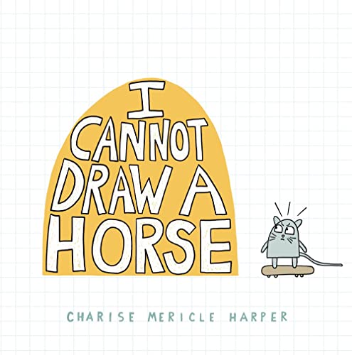 I Cannot Draw a Horse [Hardcover]