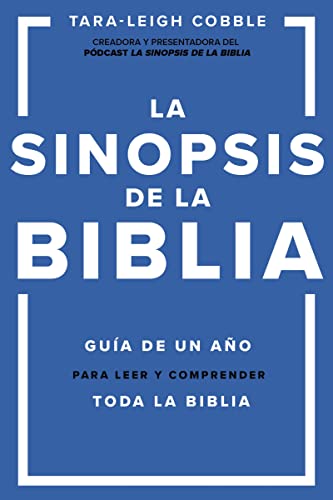 La sinopsis de la Biblia: Gu?a de un a?o para leer y comprender toda la Biblia [Paperback]