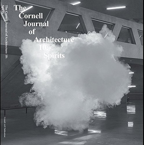 Cornell Journal of Architecture 10: Spirits [